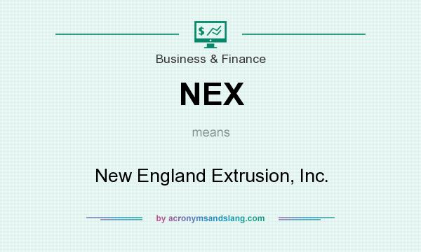 What does NEX mean? It stands for New England Extrusion, Inc.