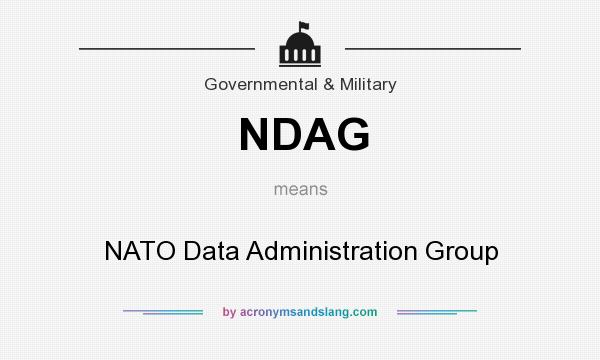 What does NDAG mean? It stands for NATO Data Administration Group