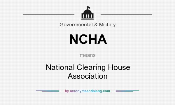 What does NCHA mean? It stands for National Clearing House Association