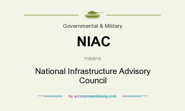 What does NIAC mean? It stands for National Infrastructure Advisory Council