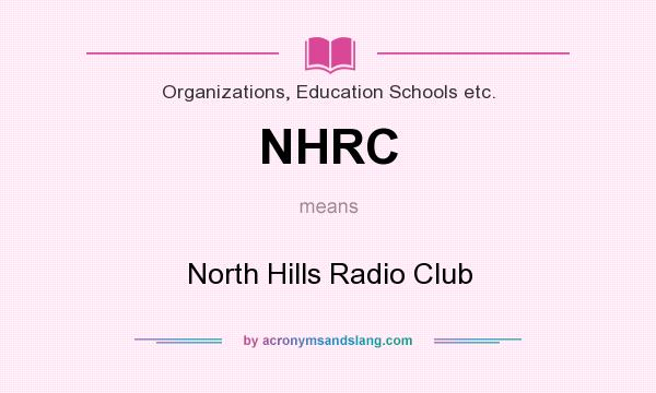 What does NHRC mean? It stands for North Hills Radio Club