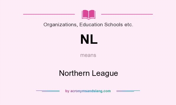 What does NL mean? It stands for Northern League