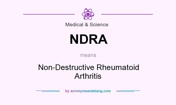What does NDRA mean? It stands for Non-Destructive Rheumatoid Arthritis