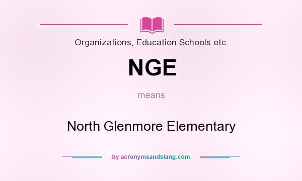 What does NGE mean? It stands for North Glenmore Elementary