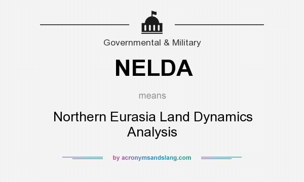 What does NELDA mean? It stands for Northern Eurasia Land Dynamics Analysis