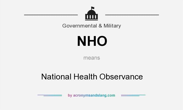 What does NHO mean? It stands for National Health Observance