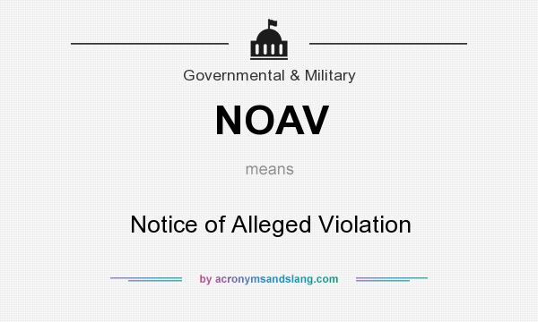 What does NOAV mean? It stands for Notice of Alleged Violation