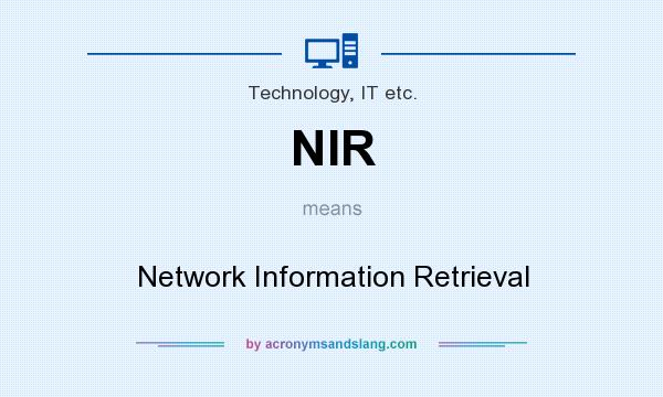 What does NIR mean? It stands for Network Information Retrieval