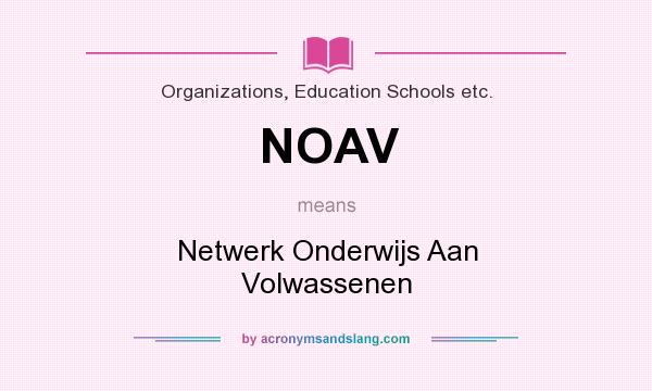 What does NOAV mean? It stands for Netwerk Onderwijs Aan Volwassenen