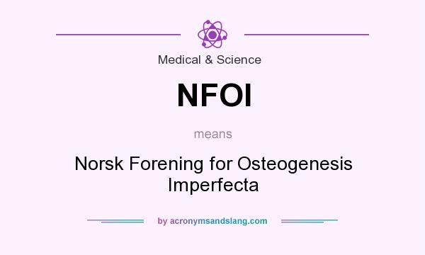 What does NFOI mean? It stands for Norsk Forening for Osteogenesis Imperfecta