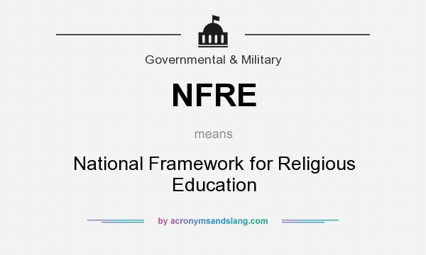 What does NFRE mean? It stands for National Framework for Religious Education