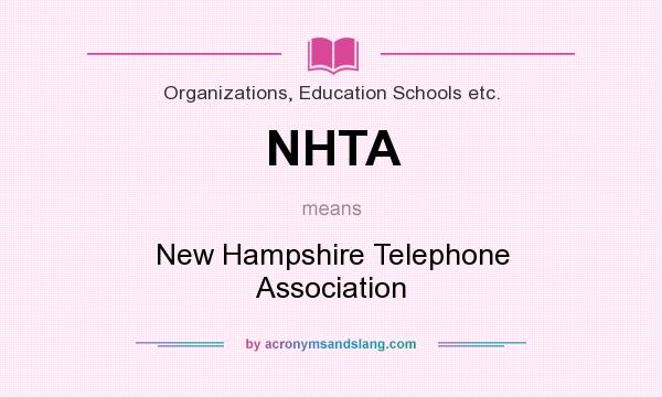 What does NHTA mean? It stands for New Hampshire Telephone Association