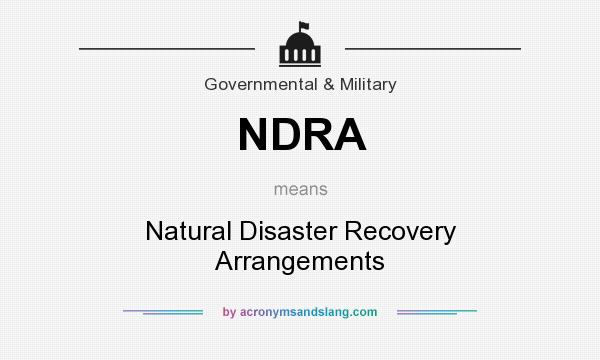 What does NDRA mean? It stands for Natural Disaster Recovery Arrangements