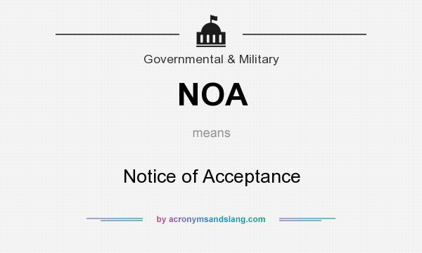 What does NOA mean? It stands for Notice of Acceptance