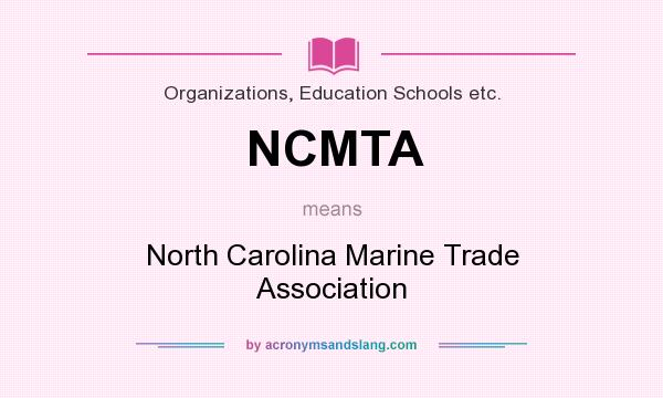 What does NCMTA mean? It stands for North Carolina Marine Trade Association