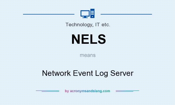 What does NELS mean? It stands for Network Event Log Server