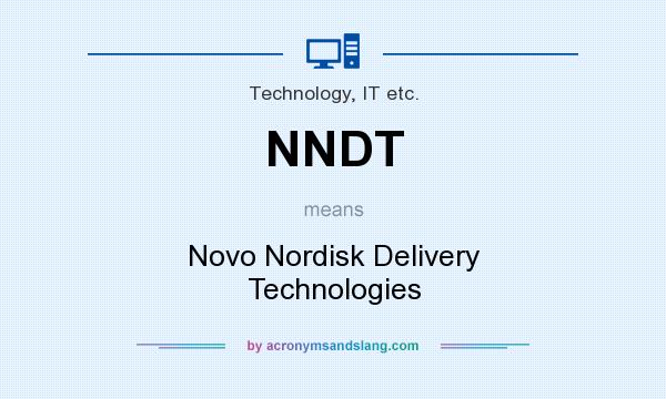 What does NNDT mean? It stands for Novo Nordisk Delivery Technologies