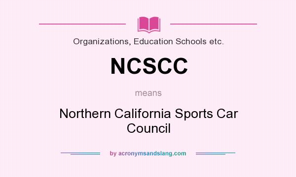 What does NCSCC mean? It stands for Northern California Sports Car Council