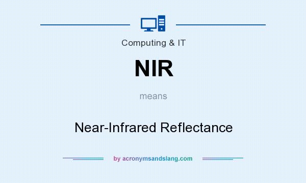 What does NIR mean? It stands for Near-Infrared Reflectance
