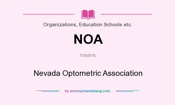 What does NOA mean? It stands for Nevada Optometric Association