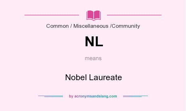What does NL mean? It stands for Nobel Laureate