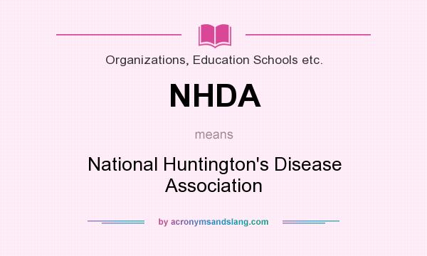What does NHDA mean? It stands for National Huntington`s Disease Association