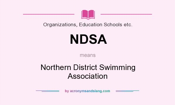 What does NDSA mean? It stands for Northern District Swimming Association