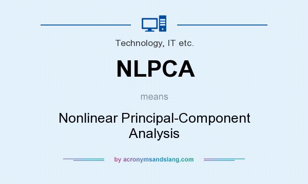 What does NLPCA mean? It stands for Nonlinear Principal-Component Analysis