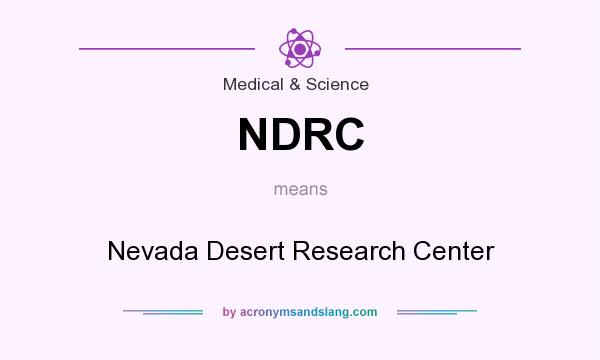 What does NDRC mean? It stands for Nevada Desert Research Center