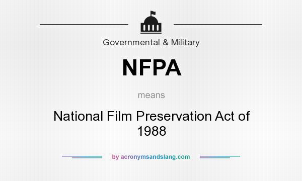 What does NFPA mean? It stands for National Film Preservation Act of 1988