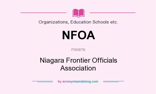 What does NFOA mean? It stands for Niagara Frontier Officials Association