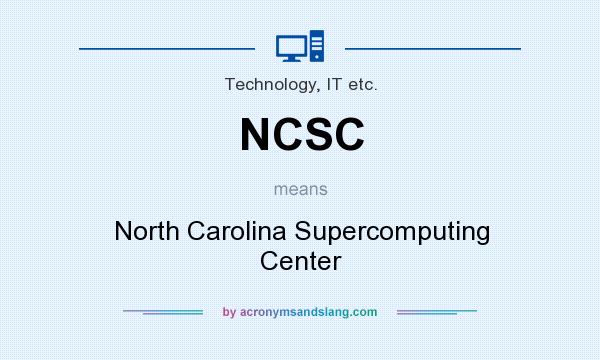What does NCSC mean? It stands for North Carolina Supercomputing Center