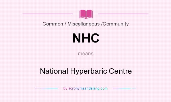 What does NHC mean? It stands for National Hyperbaric Centre