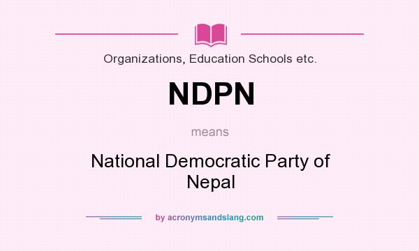 What does NDPN mean? It stands for National Democratic Party of Nepal