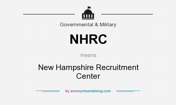 What does NHRC mean? It stands for New Hampshire Recruitment Center