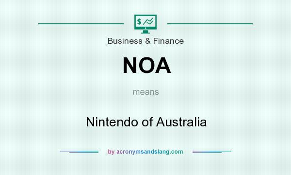 What does NOA mean? It stands for Nintendo of Australia