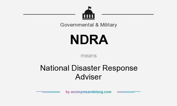 What does NDRA mean? It stands for National Disaster Response Adviser