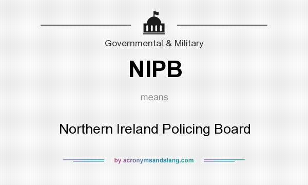 What does NIPB mean? It stands for Northern Ireland Policing Board