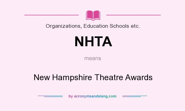 What does NHTA mean? It stands for New Hampshire Theatre Awards