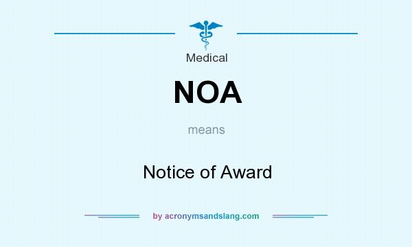 What does NOA mean? It stands for Notice of Award