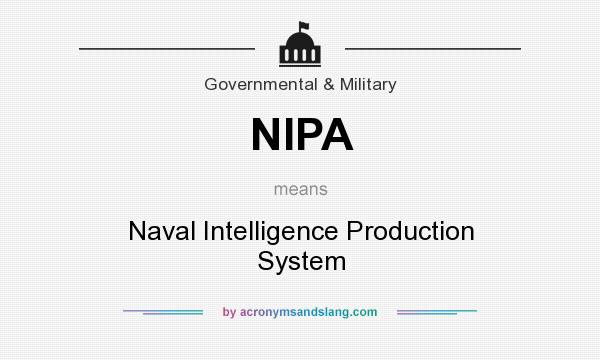 What does NIPA mean? It stands for Naval Intelligence Production System