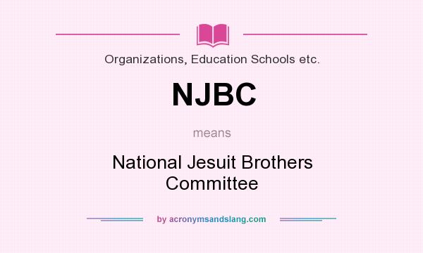 What does NJBC mean? It stands for National Jesuit Brothers Committee