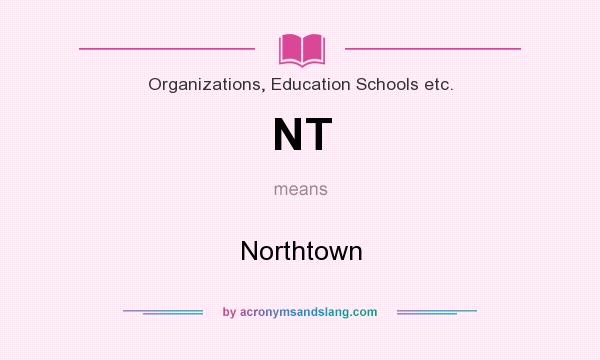 What does NT mean? It stands for Northtown
