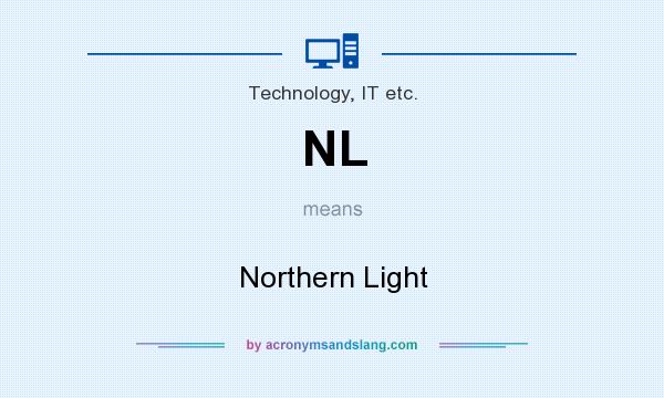 What does NL mean? It stands for Northern Light