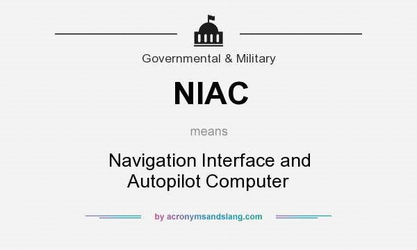 What does NIAC mean? It stands for Navigation Interface and Autopilot Computer