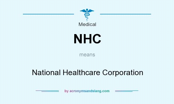 What does NHC mean? It stands for National Healthcare Corporation