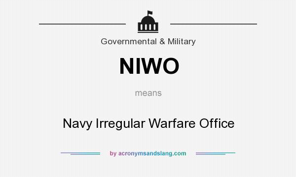 What does NIWO mean? It stands for Navy Irregular Warfare Office