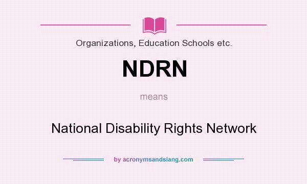What does NDRN mean? It stands for National Disability Rights Network