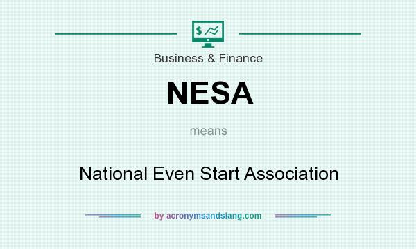 What does NESA mean? It stands for National Even Start Association