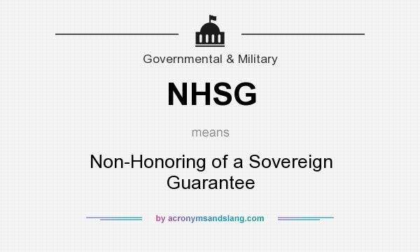 What does NHSG mean? It stands for Non-Honoring of a Sovereign Guarantee